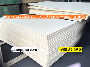 DỊCH VỤ GIA CÔNG CẮT CNC VÁN ÉP (PLYWOOD) TẠI QUẬN 2 – ĐẲNG CẤP, CHUẨN XÁC