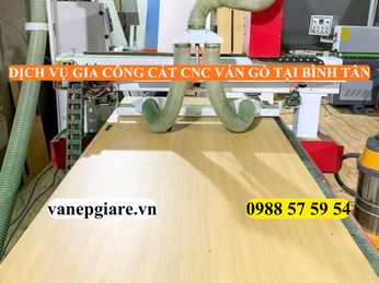 DỊCH VỤ GIA CÔNG CẮT CNC VÁN GỖ TẠI BÌNH TÂN – SỐ LƯỢNG LỚN, GIÁ SỈ, CHUẨN XÁC