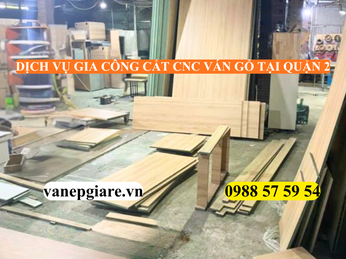 DỊCH VỤ GIA CÔNG CẮT CNC VÁN GỖ TẠI QUẬN 2 – CHUẨN XÁC, ĐẲNG CẤP CHO CÔNG TRÌNH CAO CẤP