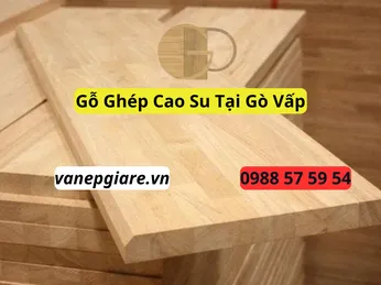 Gỗ Ghép Cao Su Tại Gò Vấp