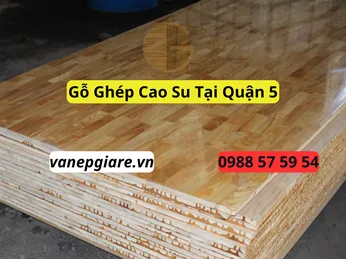 Gỗ Ghép Cao Su Tại Quận 5