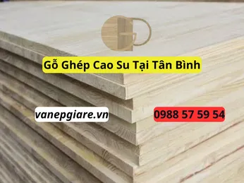 Gỗ Ghép Cao Su Tại Tân Bình