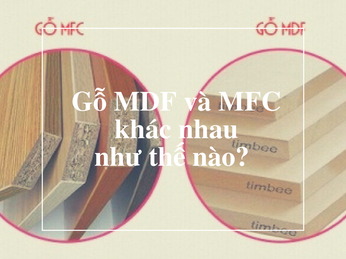 Gỗ MFC và MDF khác nhau thế nào.