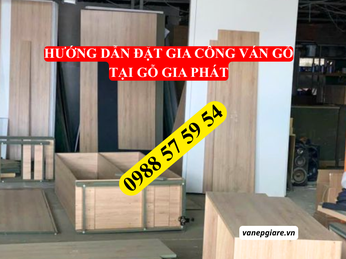 HƯỚNG DẪN ĐẶT GIA CÔNG VÁN GỖ TẠI GỖ GIA PHÁT: QUY TRÌNH 5 BƯỚC THẦN TỐC CHO ĐỐI TÁC