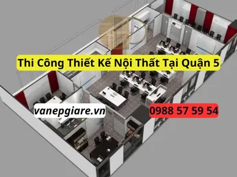 Thi Công Thiết Kế Nội Thất Tại Quận 5