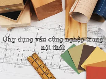 Ứng Dụng của Ván Ép và Ván MDF trong Thiết Kế Nội Thất Hiện Đại