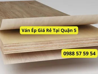 Ván Ép Giá Rẻ Tại Quận 5