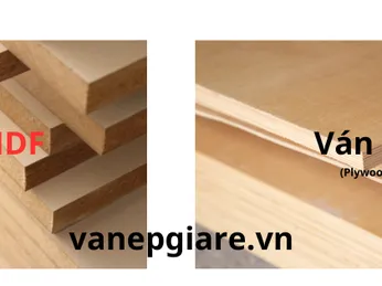 Ván Ép với Ván MDF: Đặc Điểm Nổi Bật và Cách Chọn Mua Phù Hợp