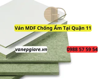 Ván MDF Chống Ẩm Tại Quận 11