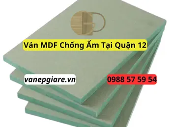 Ván MDF Chống Ẩm Tại Quận 12