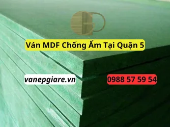 Ván MDF Chống Ẩm Tại Quận 5
