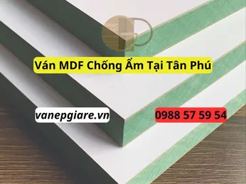 Ván MDF Chống Ẩm Tại Tân Phú