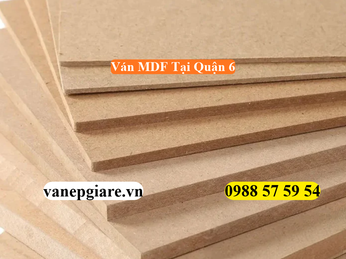 CUNG CẤP VÀ GIA CÔNG VÁN MDF TẠI QUẬN 6 – GIẢI PHÁP NỘI THẤT BỀN ĐẸP, GIÁ SỈ