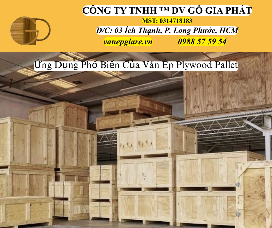 Ứng Dụng Phổ Biến Của Ván Ép Pallet