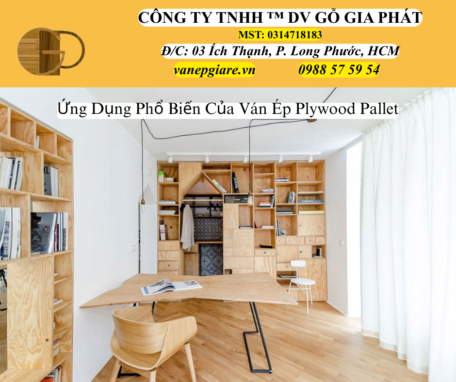 Ứng Dụng Phổ Biến Của Ván Ép Plywood Pallet