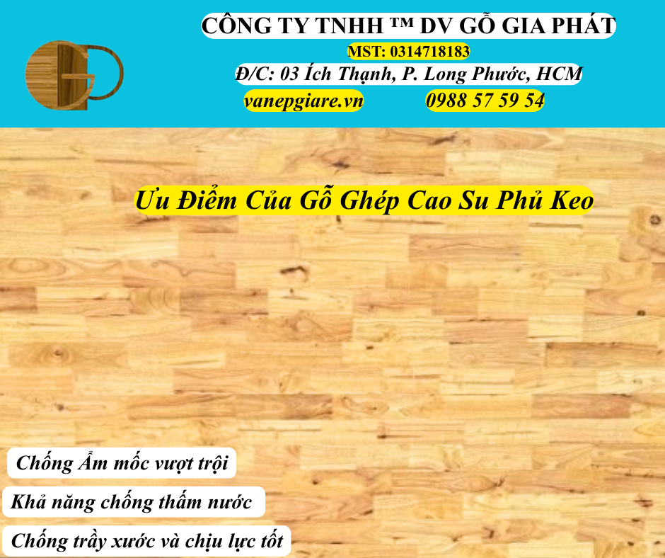 Ưu Điểm Của Gỗ Ghép Cao Su Phủ Keo