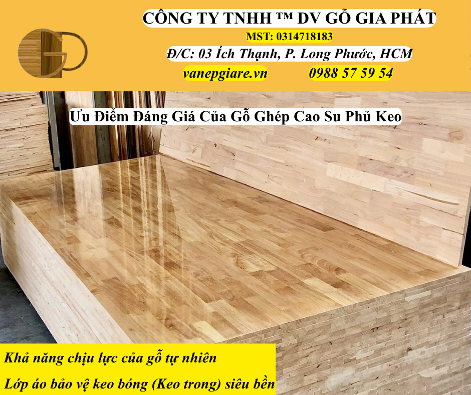 Ưu Điểm Đáng Giá Của Gỗ Ghép Cao Su Phủ Keo