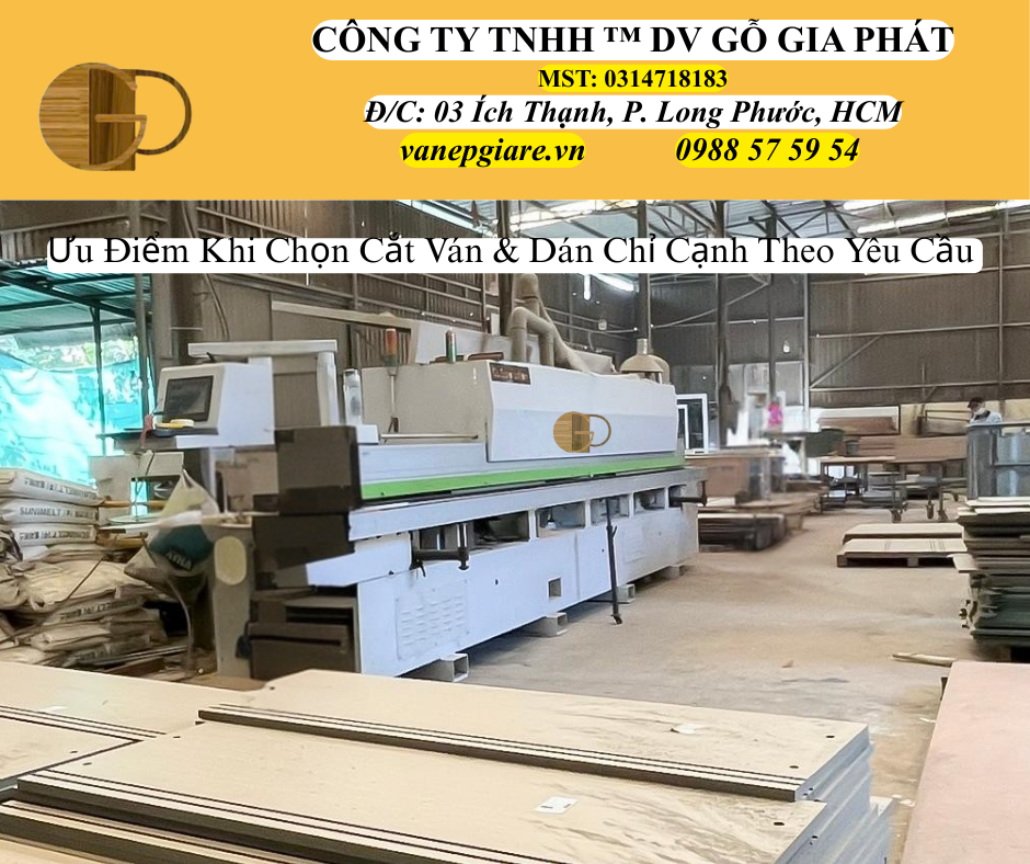 Ưu Điểm Gia Công Cắt Ván Và Dán Chỉ Cạnh Theo Yêu Cầu Tại Gò Vấp