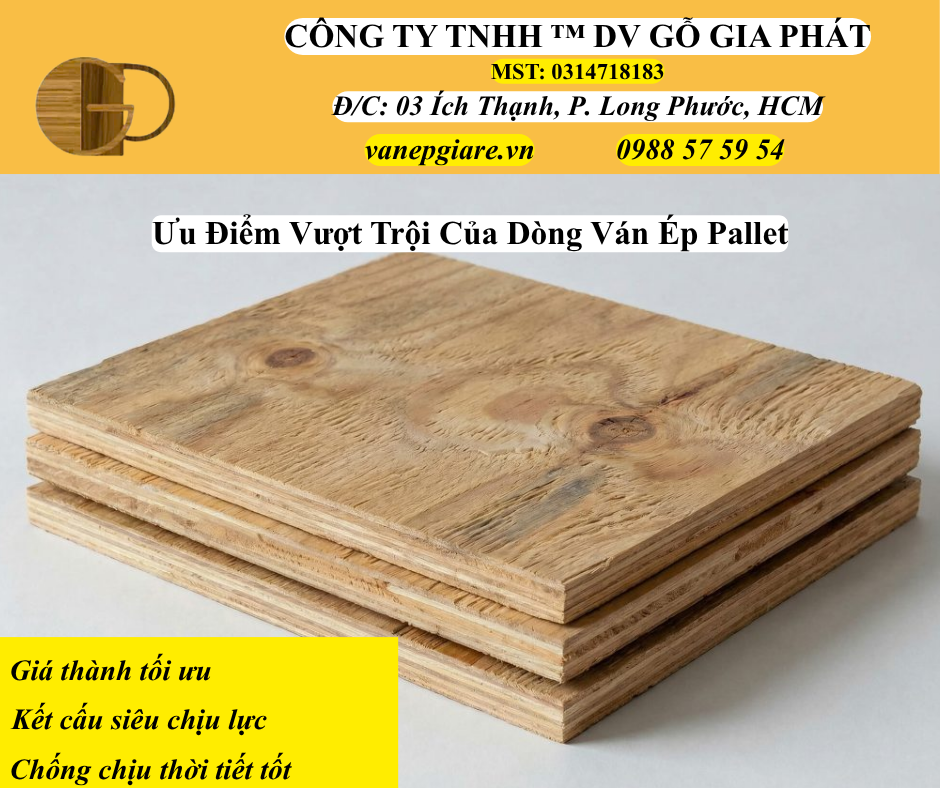 Ưu Điểm Vượt Trội Của Dòng Ván Ép Plywood Pallet