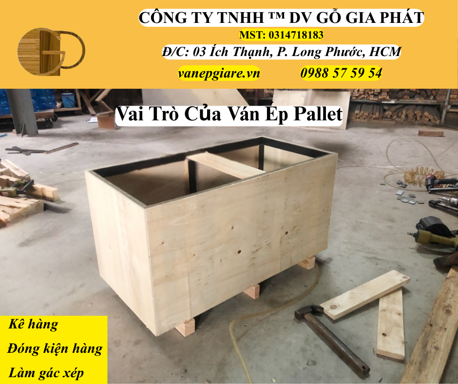 Vai Trò Của Ván Ép Pallet Mang Lại