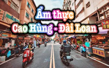 Du lịch Đài Loan tự túc: Top Những Món Ăn Ngon Bổ Rẻ Bạn Nên Thử