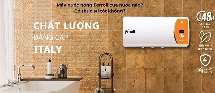 Máy nước nóng Ferroli - thương hiệu hàng đầu Việt Nam Máy nước nóng Ferroli - thương hiệu hàng đầu Việt Nam