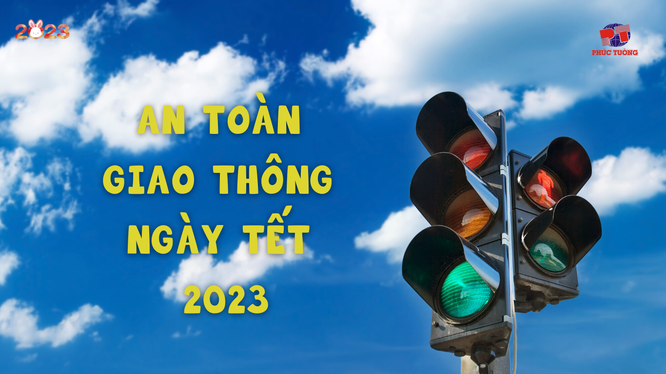 An toàn giao thông ngày Tết 2023 An toàn giao thông ngày Tết 2023