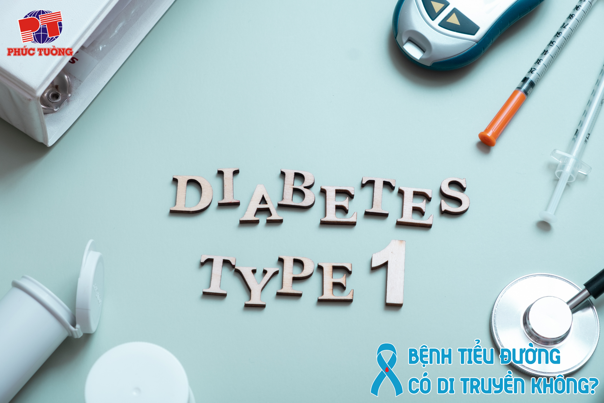 Đái tháo đường loại 1 (Type 1 Diabetes) Đái tháo đường loại 1 (Type 1 Diabetes)