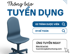 PHÚC TƯỜNG TUYỂN DỤNG: Trình dược viên, Kế toán