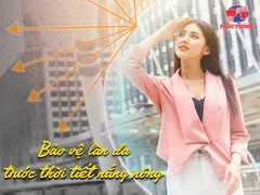 BẢO VỆ LÀN DA TRONG THỜI TIẾT NẮNG NÓNG NHƯ THẾ NÀO?