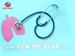 BỆNH VIÊM PHẾ QUẢN Ở TRẺ