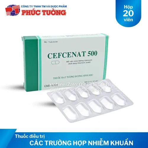 Cefcenat 500 điều trị các trường hợp nhiễm khuẩn