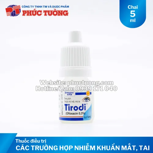 Tirodi điều trị cho các trường hợp bệnh nhiễm khuẩn mắt, tai