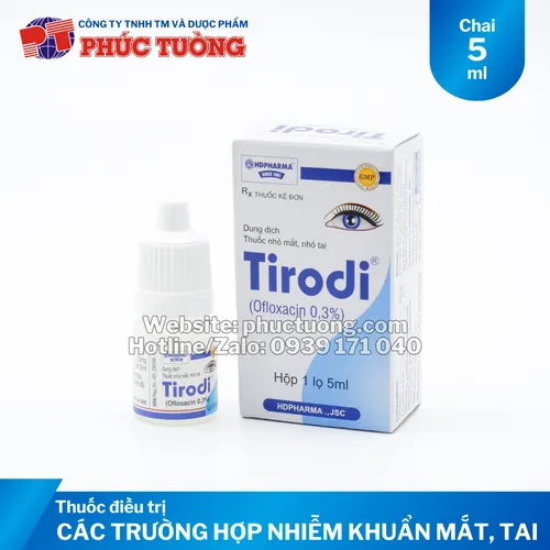 Tirodi điều trị cho các trường hợp bệnh nhiễm khuẩn mắt, tai