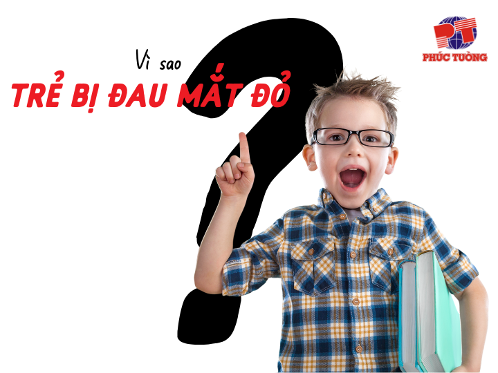 Vì sao trẻ bị đau mắt đỏ? Vì sao trẻ bị đau mắt đỏ?