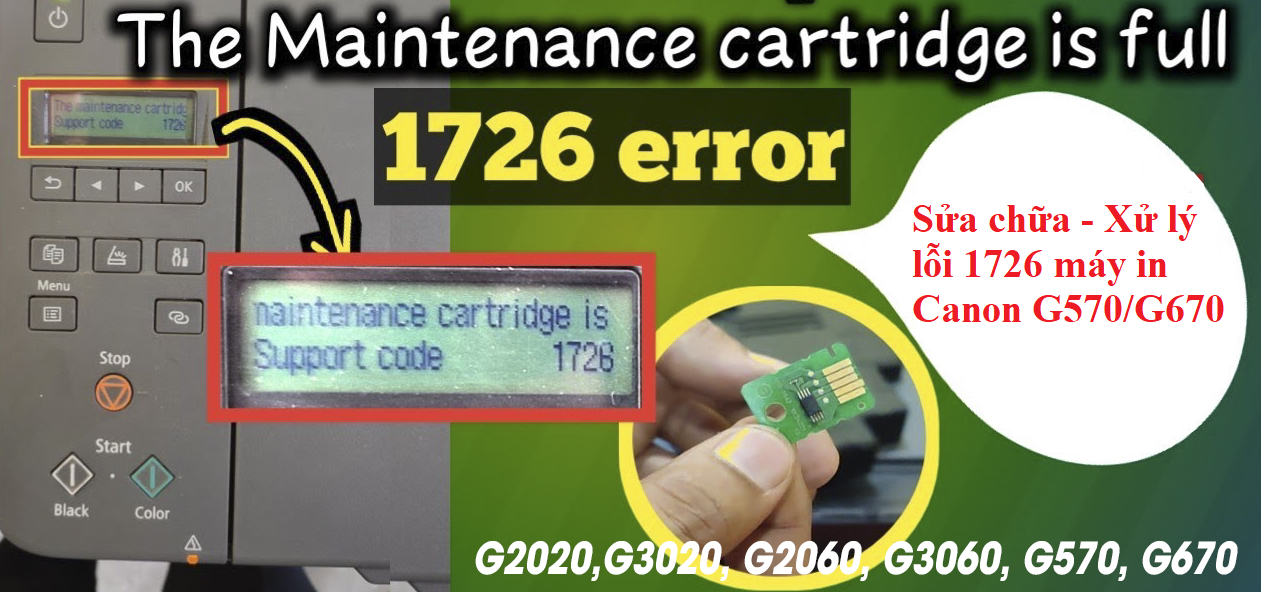Sửa chữa - Xử lý lỗi 1726 Canon G570-G670 reset counter,sua chua may in canon g570 g670 bao loi 1726 Sửa chữa - Xử lý lỗi 1726 Canon G570-G670 reset counter,sua chua may in canon g570 g670 bao loi 1726