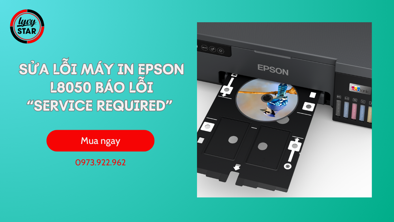 Sửa Lỗi Máy In Epson L8050 Báo Lỗi “Service Required” Sửa Lỗi Máy In Epson L8050 Báo Lỗi “Service Required”