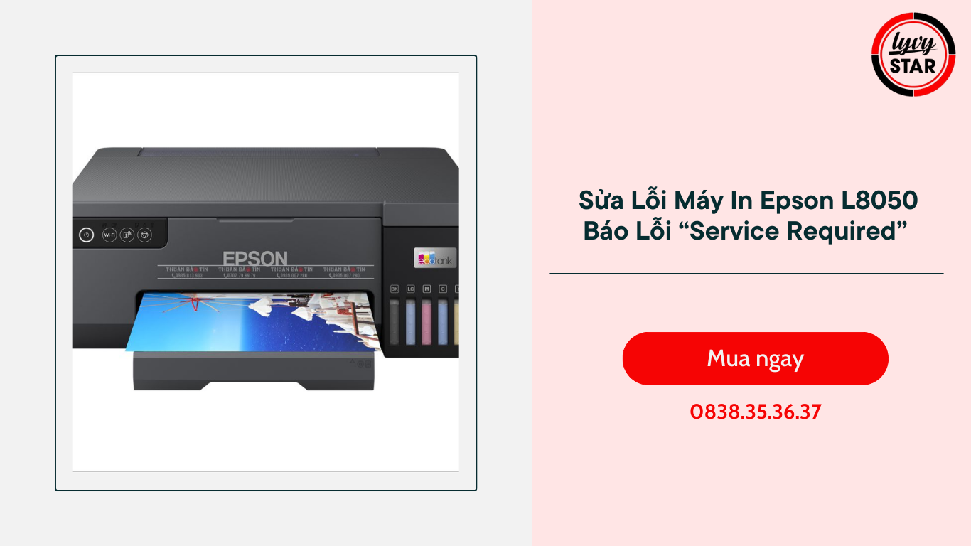 Sửa Lỗi Máy In Epson L8050 Báo Lỗi “Service Required”