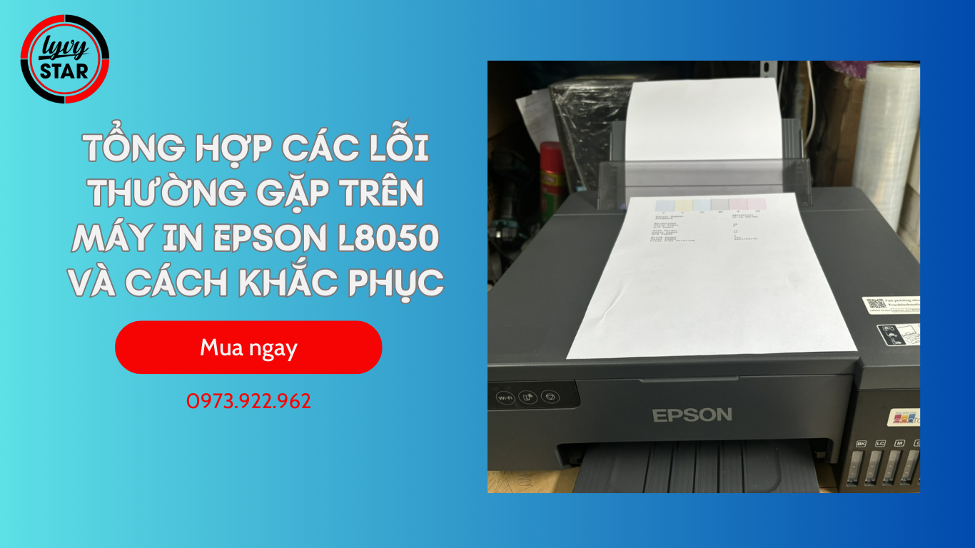 Tổng Hợp Các Lỗi Thường Gặp Trên Máy In Epson L8050 Và Cách Khắc Phục Tổng Hợp Các Lỗi Thường Gặp Trên Máy In Epson L8050 Và Cách Khắc Phục