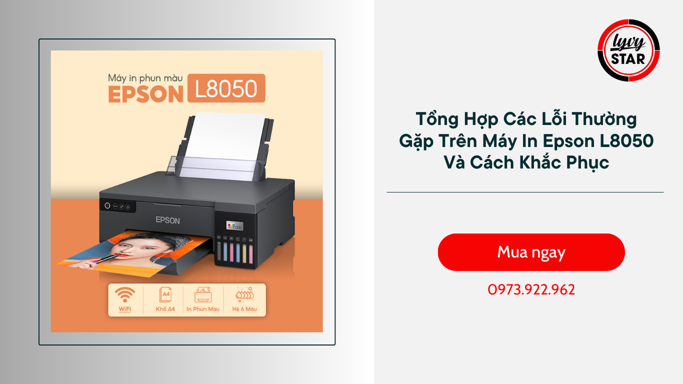 Tổng Hợp Các Lỗi Thường Gặp Trên Máy In Epson L8050 Và Cách Khắc Phục Tổng Hợp Các Lỗi Thường Gặp Trên Máy In Epson L8050 Và Cách Khắc Phục