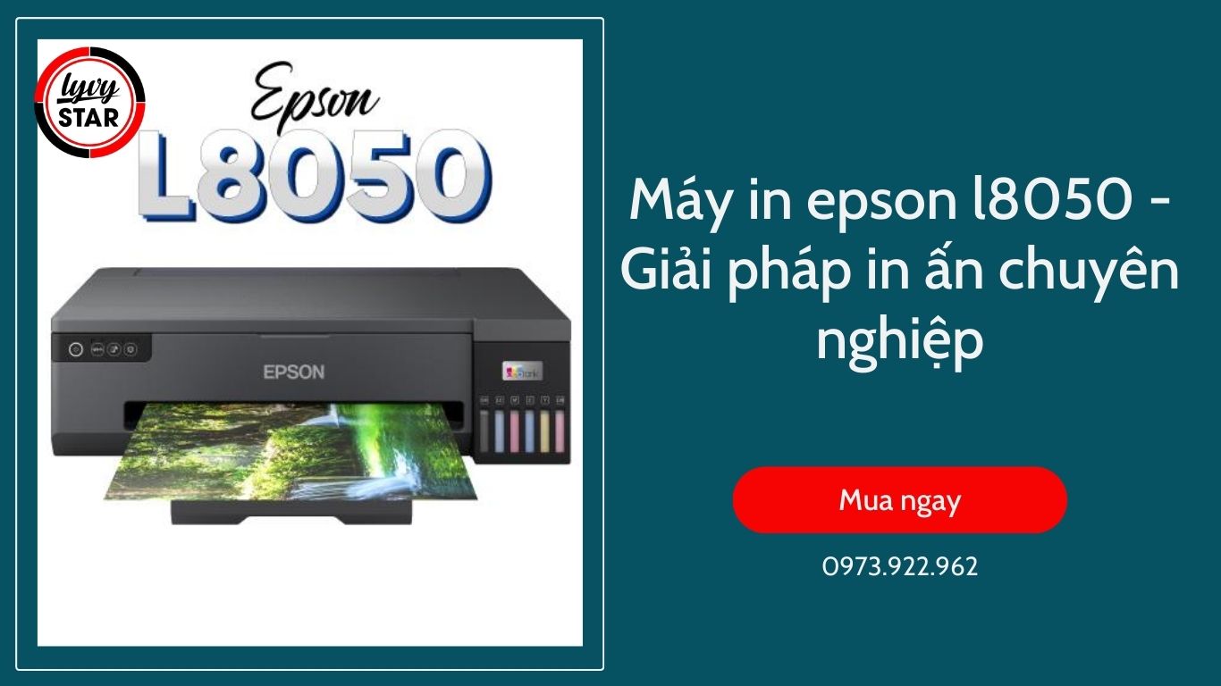 Máy in epson l8050 - Giải pháp in ấn chuyên nghiệp