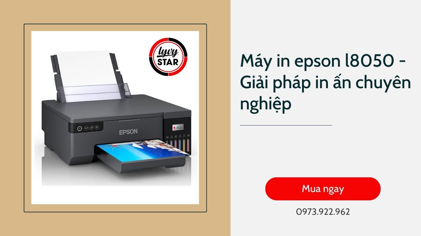 Máy in epson l8050 - Giải pháp in ấn chuyên nghiệp