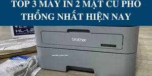 Top 3 máy in 2 mặt cũ phổ thông nhất hiện nay