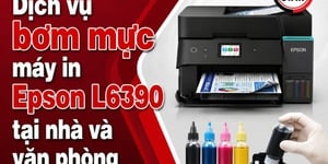  Dịch vụ bơm mực máy in Epson L6390 tại nhà và văn phòng
