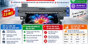 Máy In UV Cuộn 2m5 - Khi Nào Xưởng In Nên Đầu Tư Khổ 2.5m?