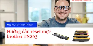 Hướng dẫn reset mực brother màu TN263 sau khi nạp mực