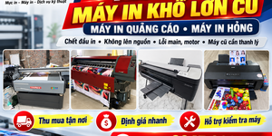 Thu Mua Máy In Khổ Lớn Cũ – Các Dòng Máy In Đã Qua Sử Dụng | LyVyStar