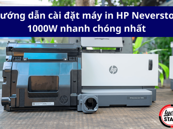 Hướng dẫn cài đặt máy in HP Neverstop 1000W nhanh chóng nhất