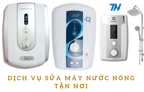 Dịch vụ sửa máy nước nóng tại nhà