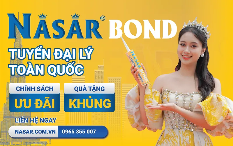Nasar Bond Tuyển Đại Lý, Nhà Phân Phối Toàn Quốc Lợi Nhuận Cao